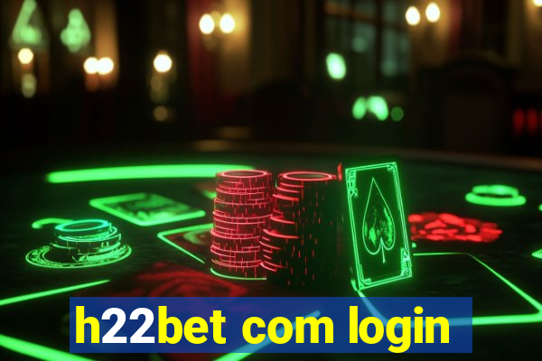 h22bet com login